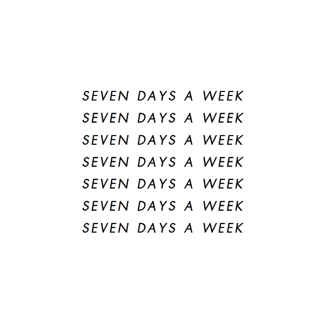 Песни 7 неделя. Seven Days a week. Seven Days a week picture.