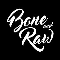 BONE AND RAW